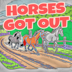 Horses Got Out (Bonus Track)