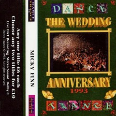 Mickey Finn - Dance Trance - The Wedding Anniversary - 1993