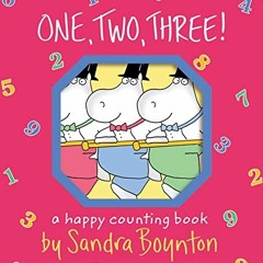 READ EBOOK 📧 One, Two, Three!: A Happy Counting Book (Boynton on Board) by  Sandra B