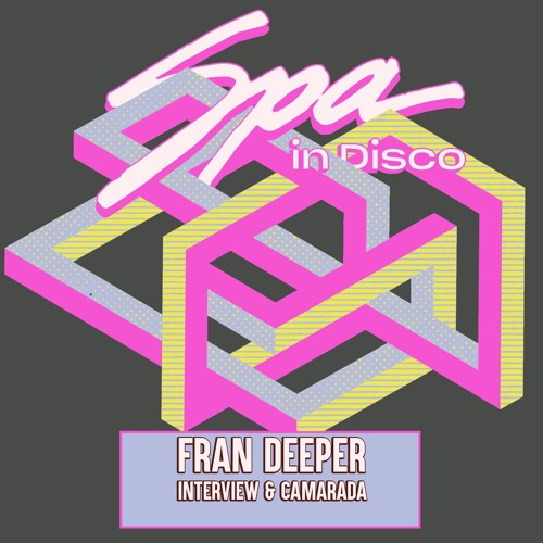 [SPA383] FRAN DEEPER - Interview