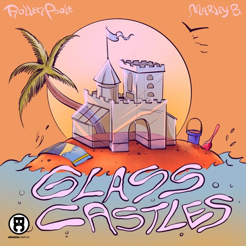 Rollen Poole - Glass Castles Feat. Marley B.