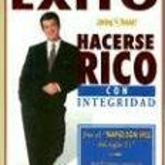 [Read] PDF 📜 La Espiritualidad del Exito: Hacerse Rico Con Integridad (Spanish Editi