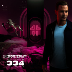 Sam Feldt - Heartfeldt Radio #334