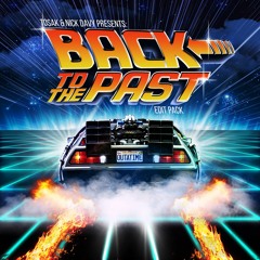 TOSAK & Nick Davy "Back To The Past" Edit Pack