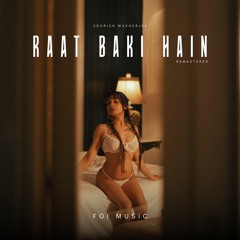 Raat Baki Hain