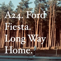A24. Ford Fiesta. Long Way Home. - Thomas Bach