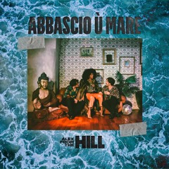 Alex From The Hill - Abbascio Ù Mare (Original Mix)