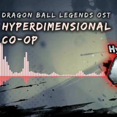Dragon Ball Legends OST - Hyperdimensional Co-Op