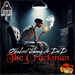 Oldskool Johnny & DnD - The Crackman