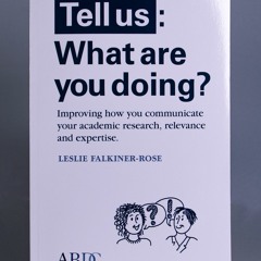 Improve how you communicate your research, relevance and expertise. Online panel to launch book.
