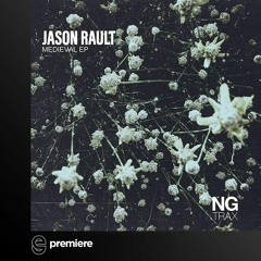 Premiere: Jason Rault - Elajo - NG Trax