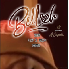 Bellah - You [Demo] If I Did (Studio Acapella)