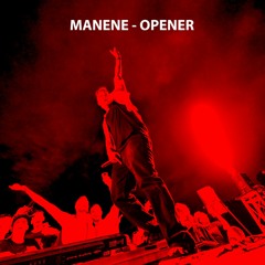 MANENE - OPENER (original Mix)