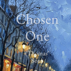 Chosen one (Thomas' Son)