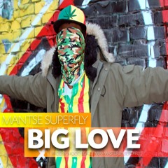 Mantse Superfly - Big Love (Prod. MoodBeatz)