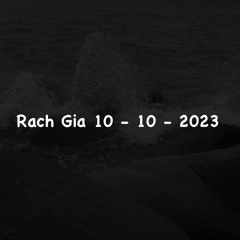 Rach Gia 10 - 10 - 2023