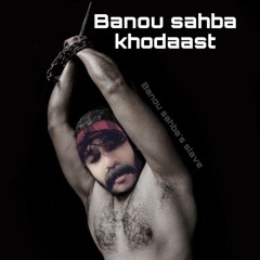Banou Sahba Khodaast