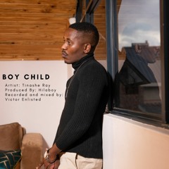 Tinashe Ray - Boy child