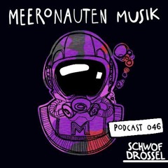 MeeronautenCast #46 - Schwofdrossel