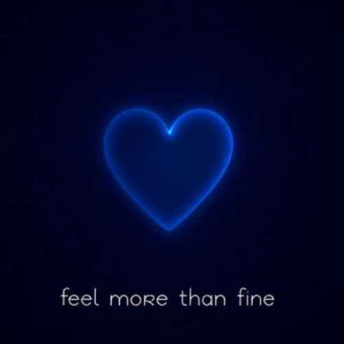 Feel More Than Fine (extended)