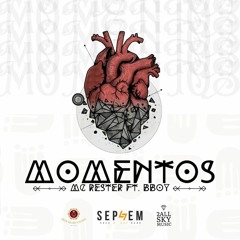 Momentos - Rester Ft. Bboy MX