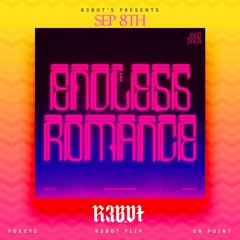 Endless Romance ( R3BOT's Flip )