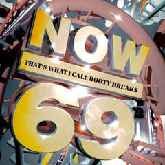 NOW! Thats What I Call Booty Breaks Vol. 69