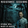 Скачать видео: RESISTANCE SESSIONS #24 - Mixed by Radeus