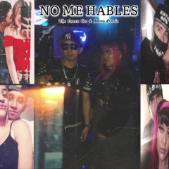 No Me Hables ft Somo Garcia (Prod. Easer)