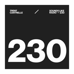TRENT CANTRELLE - SOUNDS LIKE RADIO SLR230