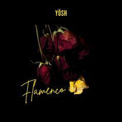 Flamenco - Yösh (radio Edit)