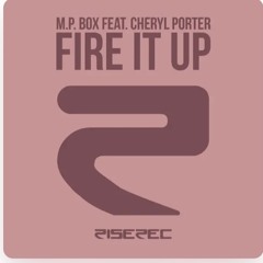 mp box - Fire It Up (CB REWORK)