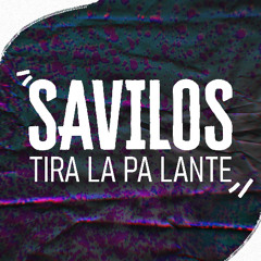 Savilos - Tirá la Pa'lante