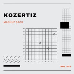 KOZERTIZ  MASHUP  PACK 4 ( BUY = ZALO 0916658952 )