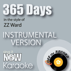 365 Days (In the Style of Zz Ward) [Instrumental Karaoke Version]