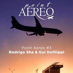 Point Aéreo Vol.3  - Rodrigo Sha & Gui Defilippi