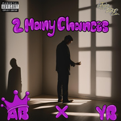 2 Many Chances -ABxYB