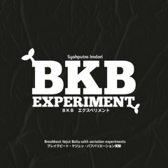 BKB EXPERIMENT: Breakbeat Kejut Bahu With Variation Experiments (18 June 2025)