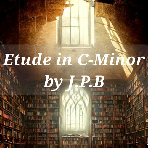 Etude in C-minor / by J.P.B.