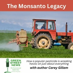 The Monsanto Legacy with Carey Gillam