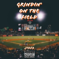 Grindin' On The Field