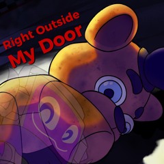 FNAF SONG ► Right Outside My Door | Zenotroid