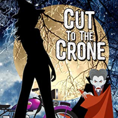 GET KINDLE 📬 Cut to the Crone (A Spell's Angels Cozy Mystery Book 4) by  Amanda M. L