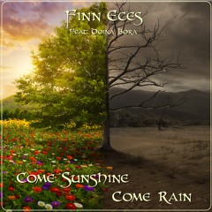 Come Sunshine Come Rain