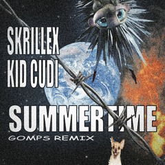 skrillex x kid cudi - summertime (gomps remix)