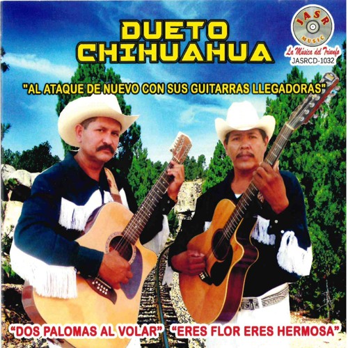 Stream Eres Flor Eres Hermosa by Dueto Chihuahua | Listen online for free  on SoundCloud