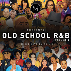 Old School R&B Mixtape Volume 2 - DJ Miki
