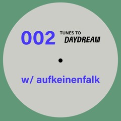 002 aufkeinenfalk for Daydream Studio