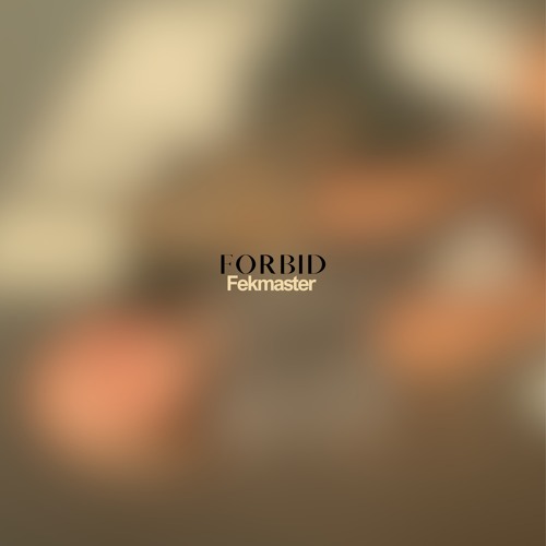 Fekmaster - Forbid