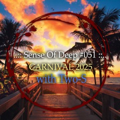 Two-S Sense Of Deep 051 (Carnival 2025)
